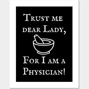 Renaissance Faire Trust Me I'm a Physician Posters and Art